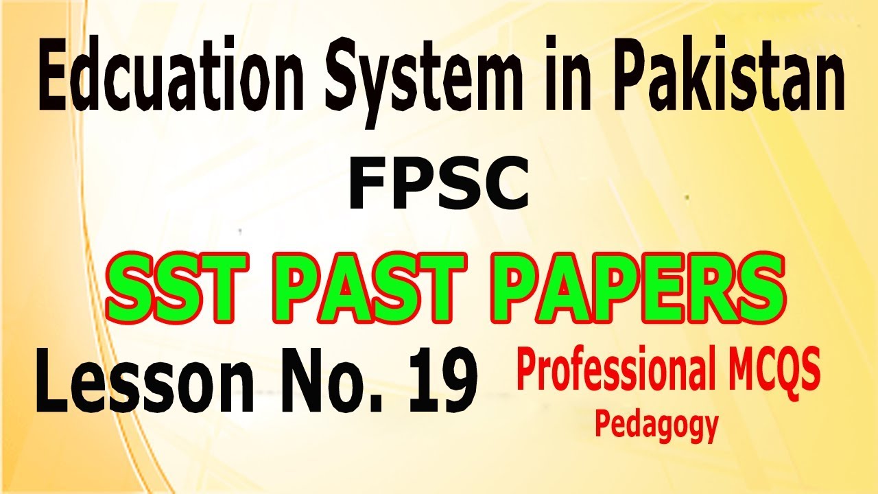 (Pedagogy) SST past papers (FPSC) Lesson no. 19