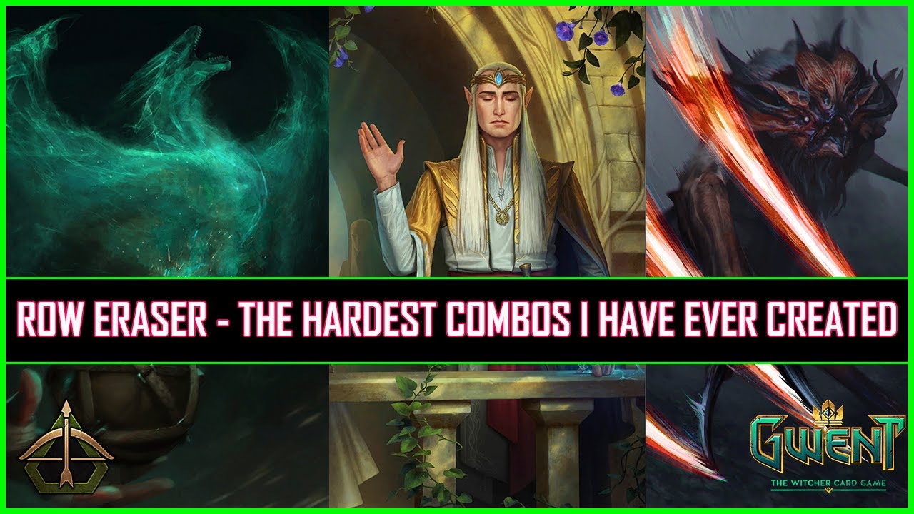 Gwent | Row Eraser - The Hardest Combos I have Ever Created!