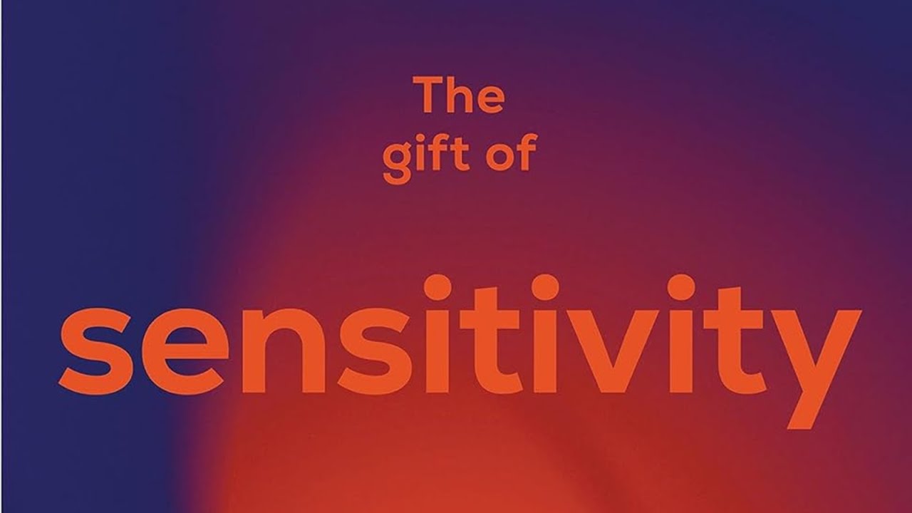 The Gift of Sensitivity: The extraordinary power of emotional engagement in life and work