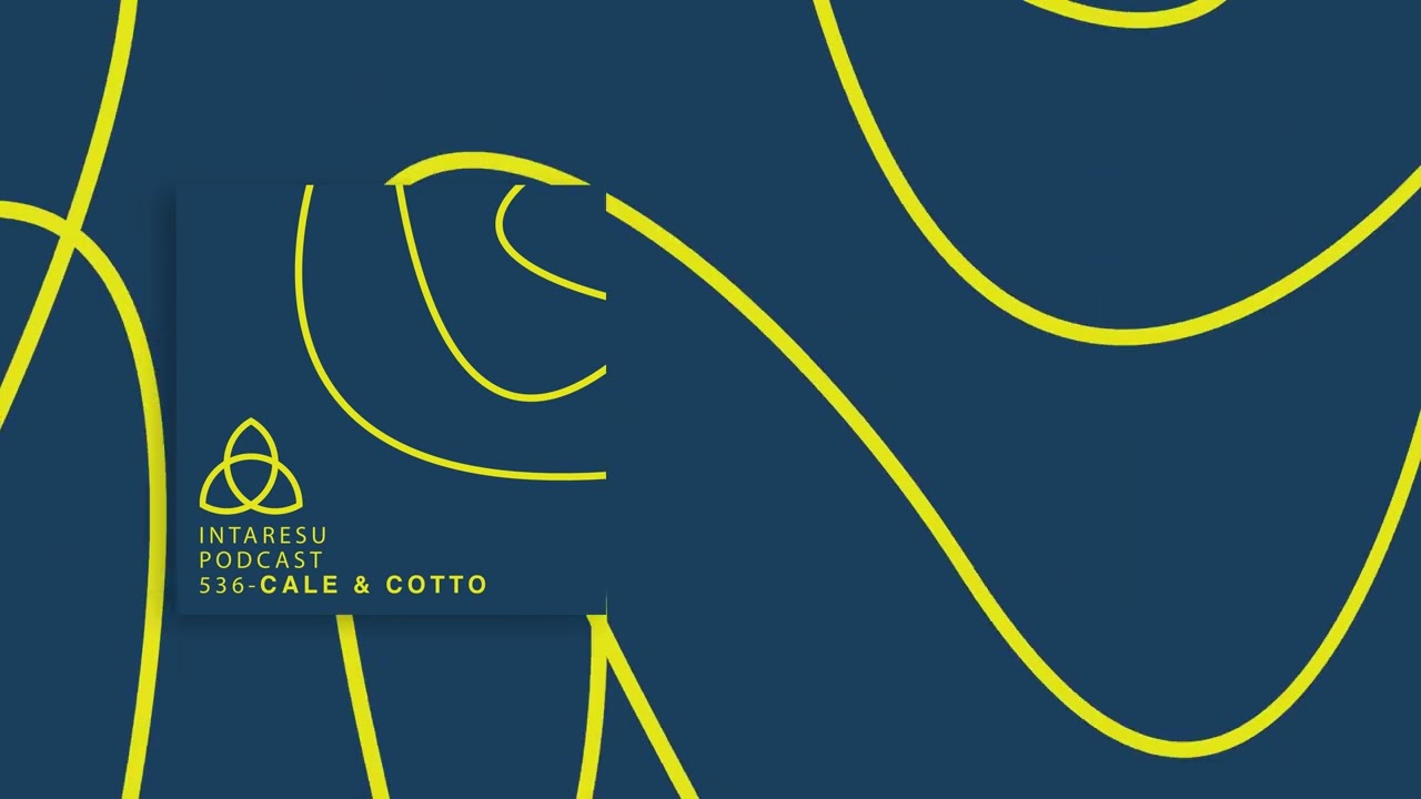 Intaresu Podcast 536 - Cale & Cotto