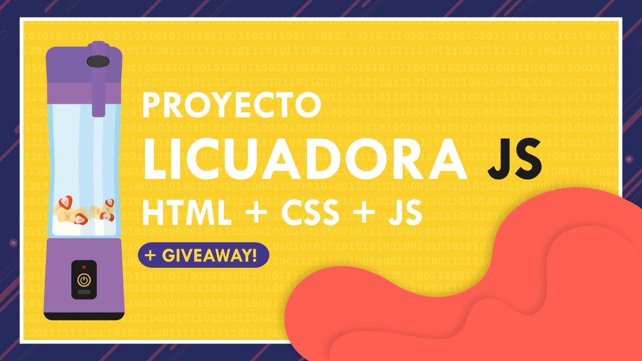 Proyectos en JS - LicuadoraJS | HTML + CSS + JS | Tu primer proyecto con JavaScript!