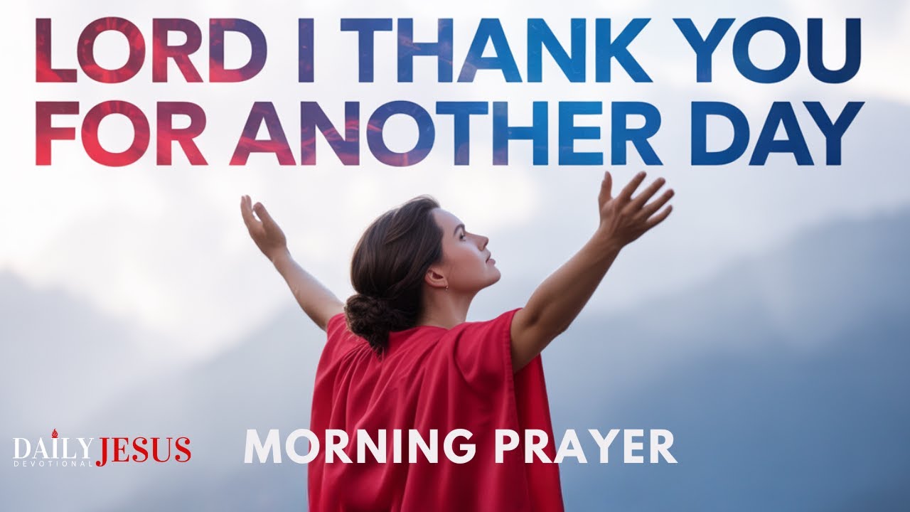 Grateful for Another Day | Blessed Morning Prayer