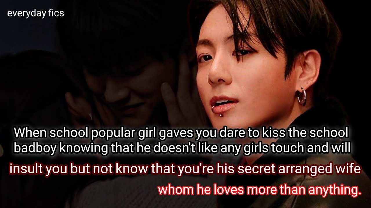 When school popular girl gaves you dare to kiss the school badboy knowing that he doesn't like-