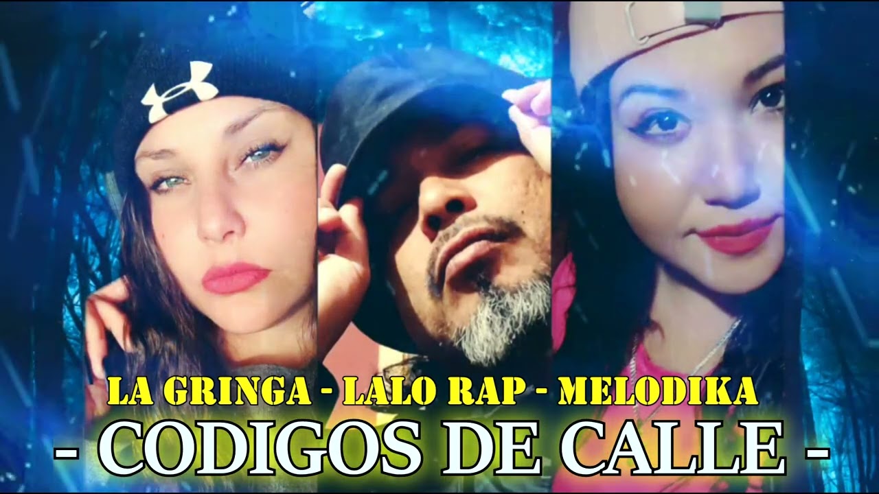 CODIGOS DE CALLE - LA GRINGA  LALO RAP  MELODIKA