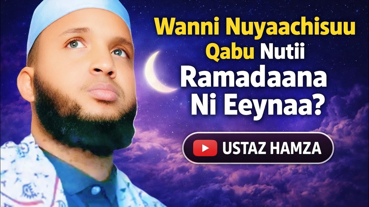 Shek hamza abdulhamid waan nuyaachis qabu ramadaana dhufu ni eeynaa ??