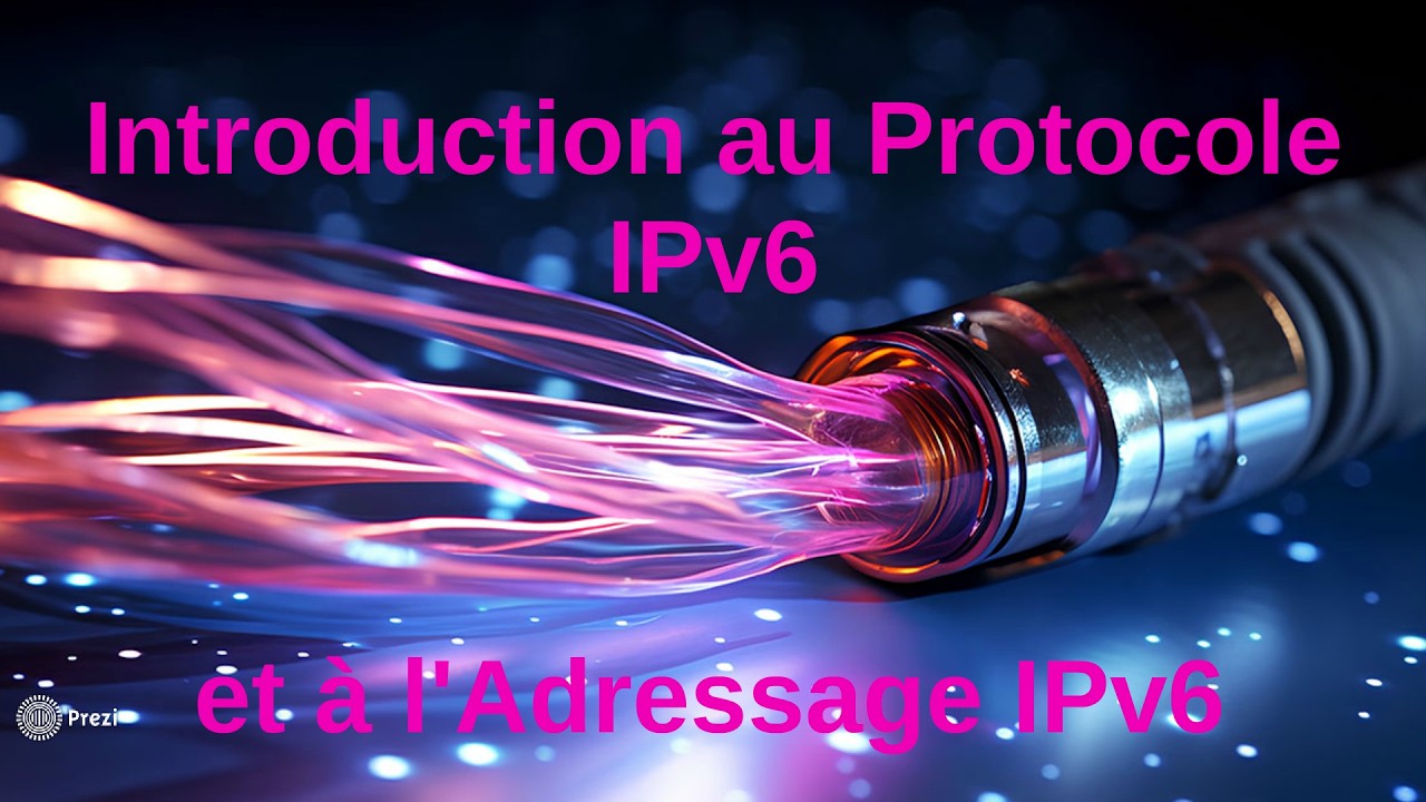 Introduction au Protocole et aux Adresses IPv6