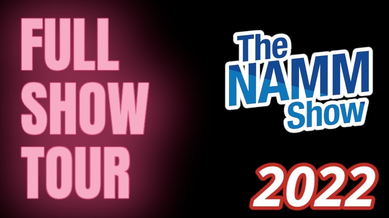 FULL NAMM 2022 Show Floor Walk
