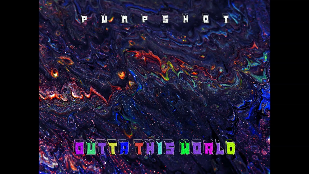 Pumpshot - Outta this World (prod. by D-Low Beats)
