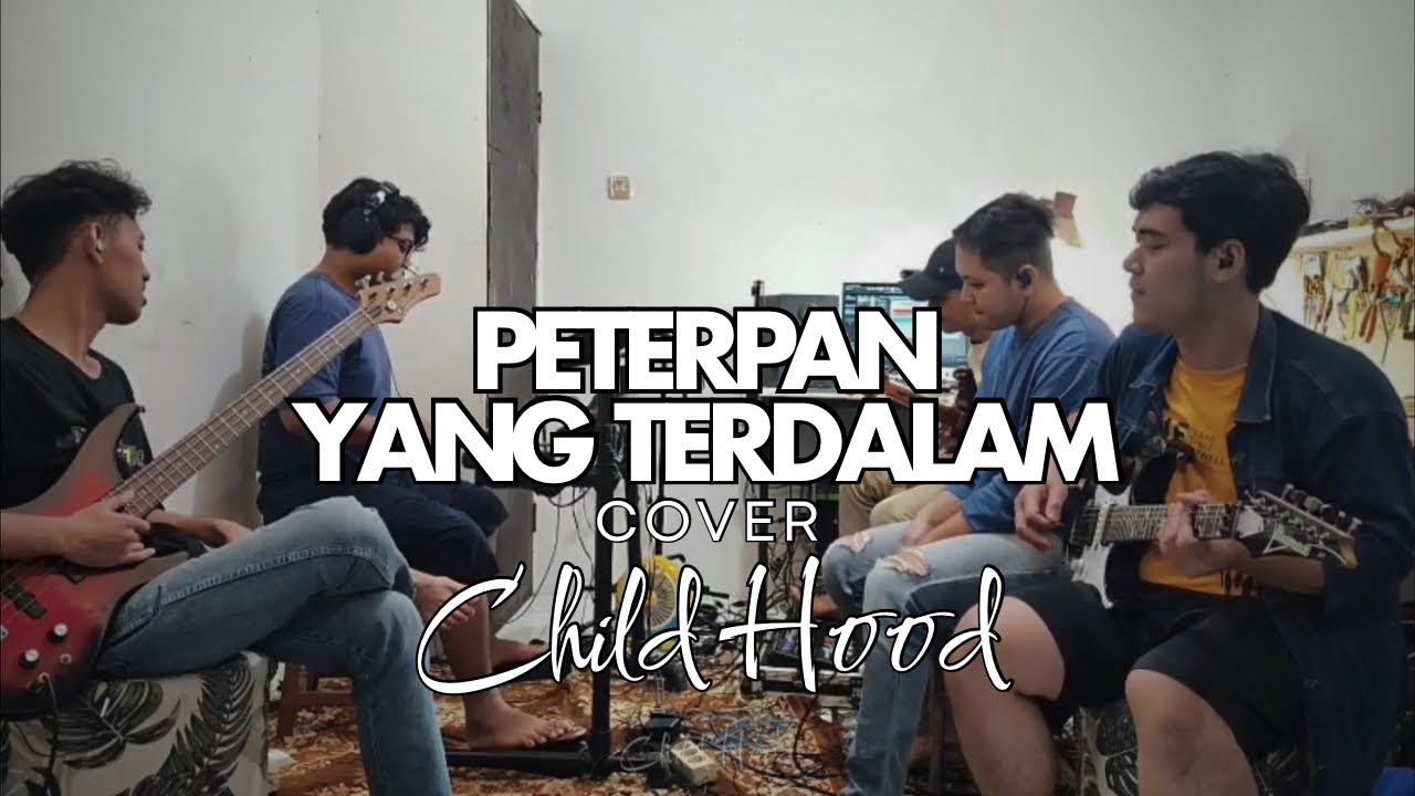 Yang terdalam - Peterpan Cover Live Childhood