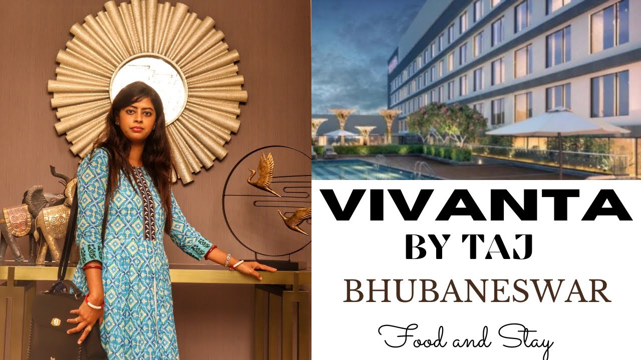 VIVANTA TAJ BHUBANESWAR ll FIRST EVER TAJ HOTEL OF ODISHA ll FOOD & STAY REVIEW ll ZOKEK RELISH