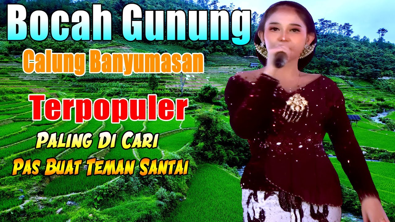 BOCAH GUNUNG CALUNG ORLENG BANYUMASAN PALING GAYENG PAS BUAT TEMAN SANTAI