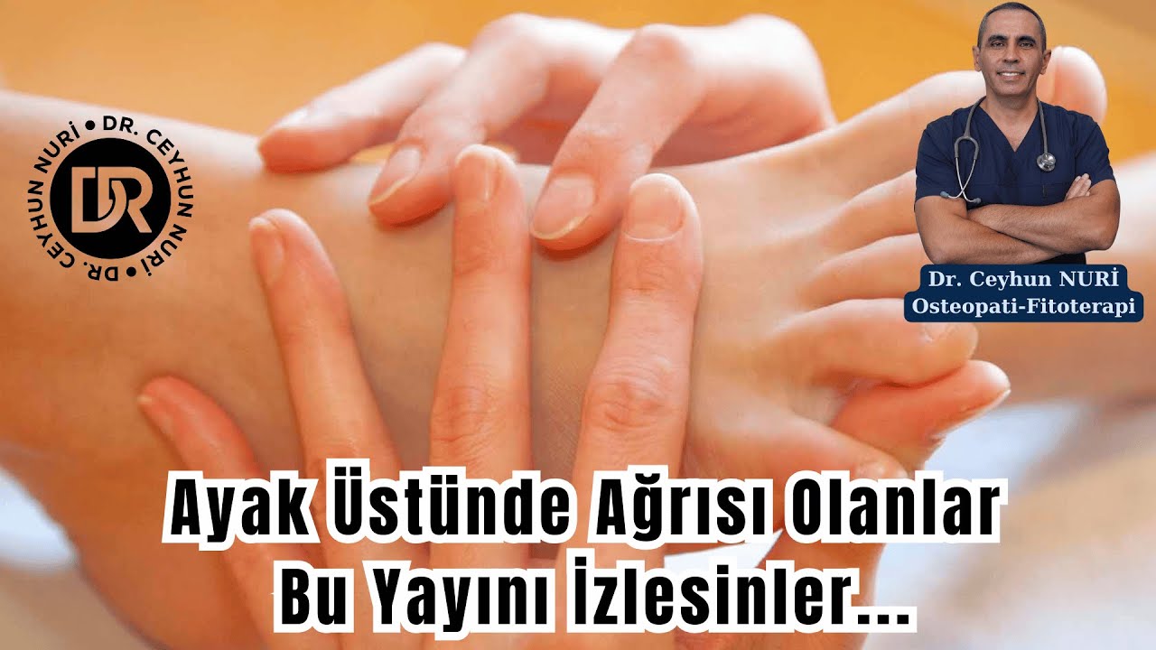 Ayak Üstünde Ağrısı Olanlar Bu Yayını İzlesinler...