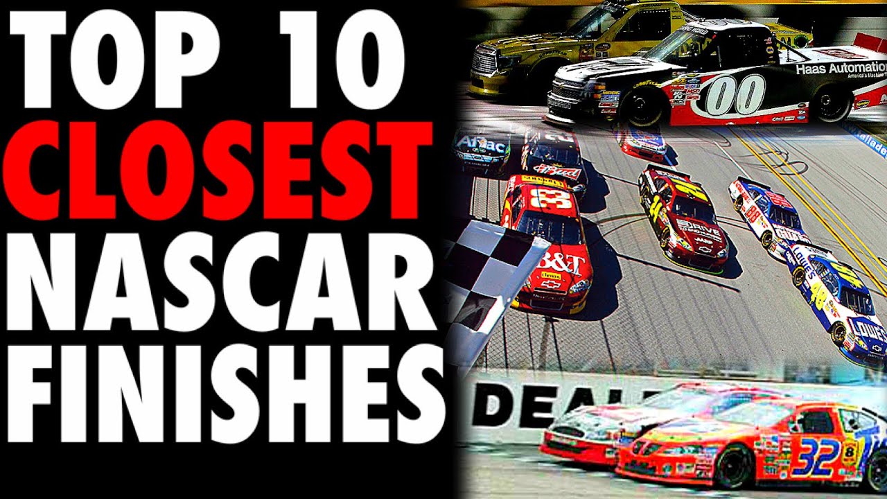 Top 10 CLOSEST NASCAR Finishes