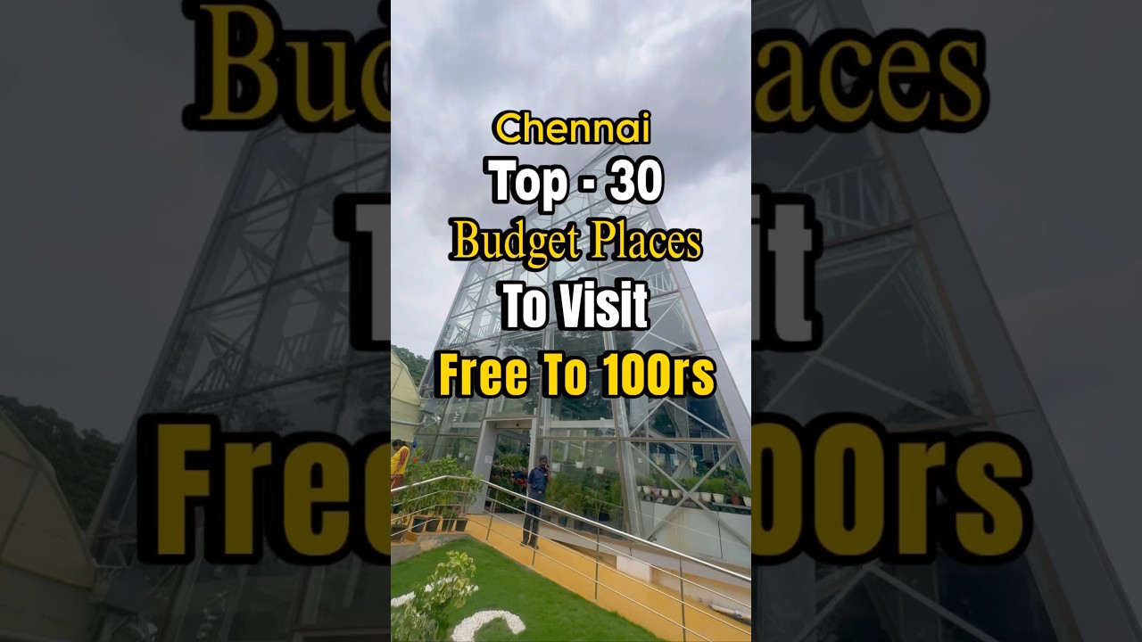 Chennai la TOP - 30 Budget Places to Visit 😍 Free to 100rs #journeytodestiny #chennai #tourist