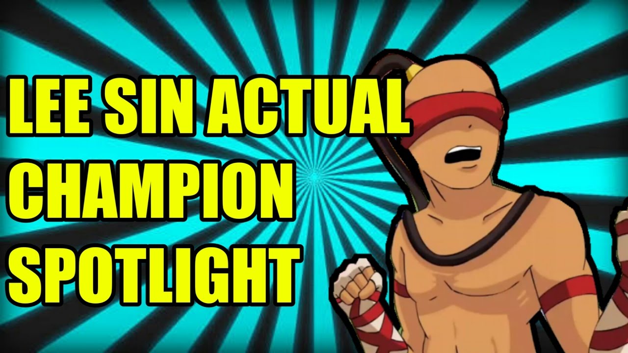 LEE SIN ACTUAL CHAMPION SPOTLIGHT | League of legends