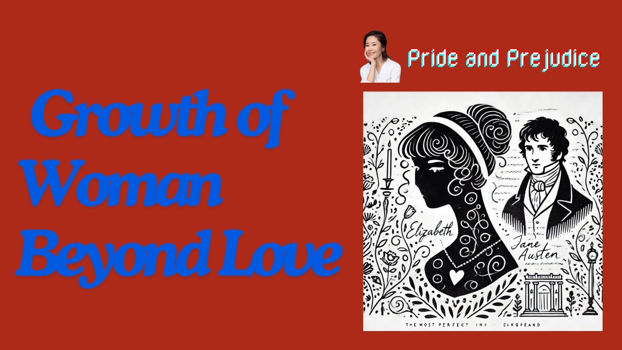 Pride and Prejudice The Growth of a Woman Beyond Love #books #lovestory #youtube #video #classic