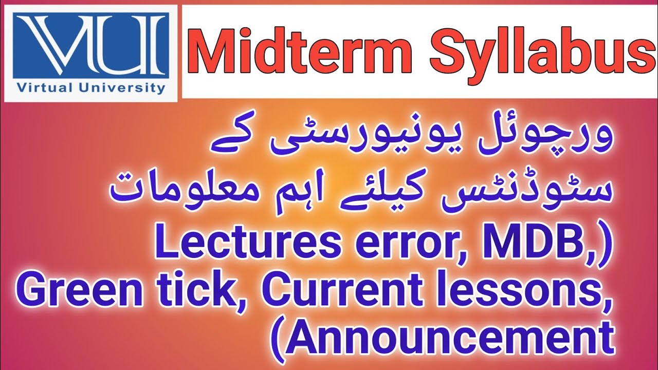 Virtual University midterm Syllabus/ Important Instructions for VU students related to midterms