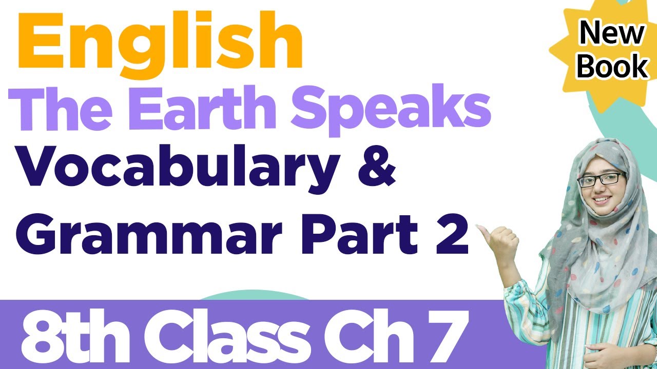 Class 8 English Lesson 7 | The Earth Speaks | Activities | Grammar | Class 8 New English Book 2023