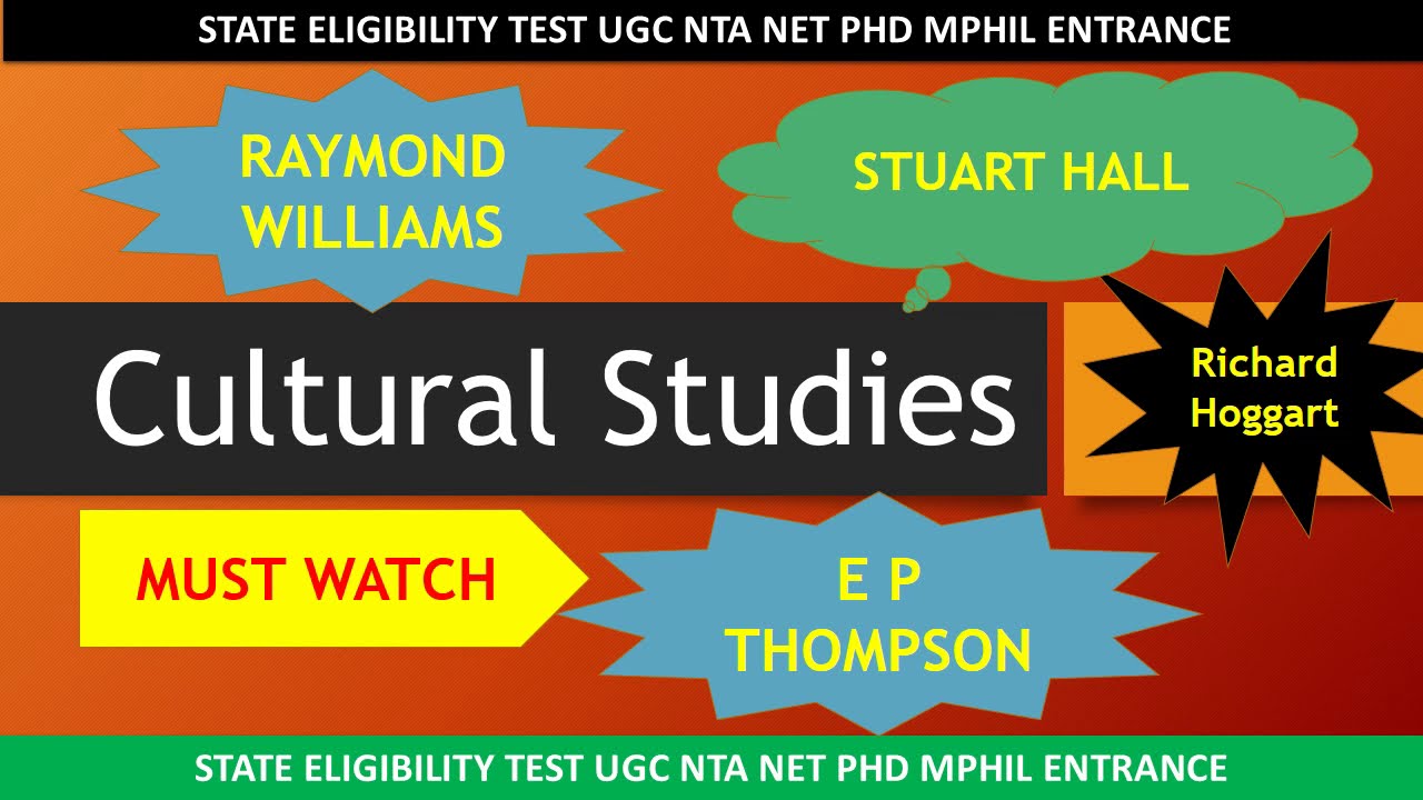 Cultural Studies - Raymond Williams, Stuart Hall, Richard Hoggart and EP Thompson UGCNET English