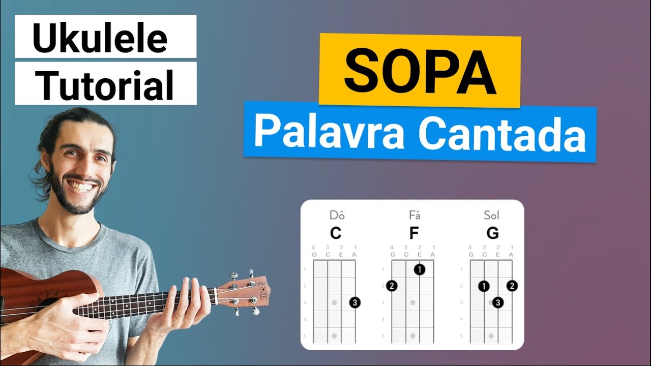 Cifra de Ukulele - SOPA DO NENÉM (Palavra Cantada)