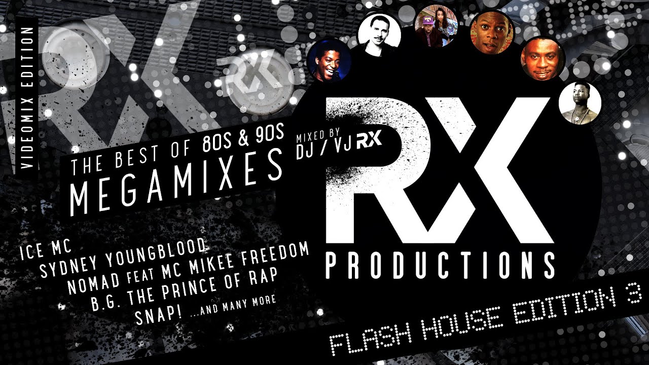 The Best of Flash House Edition Vol. 3 Megamix ★ 80s ★ 90s ★ Eurodance