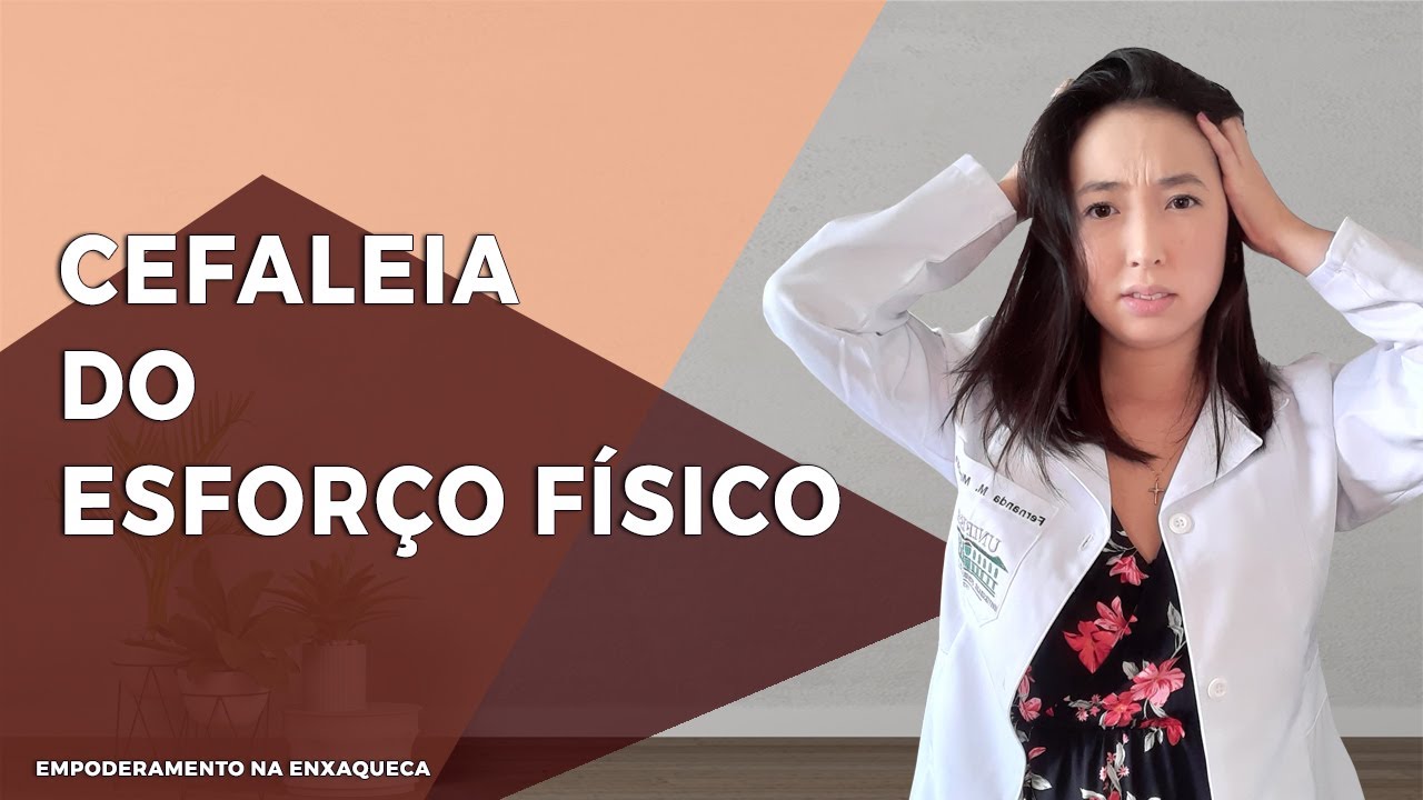 TOSSIR, CARREGAR PESO OU ATIVIDADE FÍSICA, TE CAUSAM DOR DE CABEÇA?