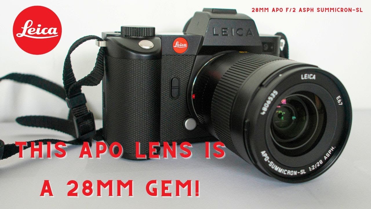 THIS APO LENS IS A 28MM GEM! | Leica 28mm APO Summicron-SL f/2 ASPH Review |