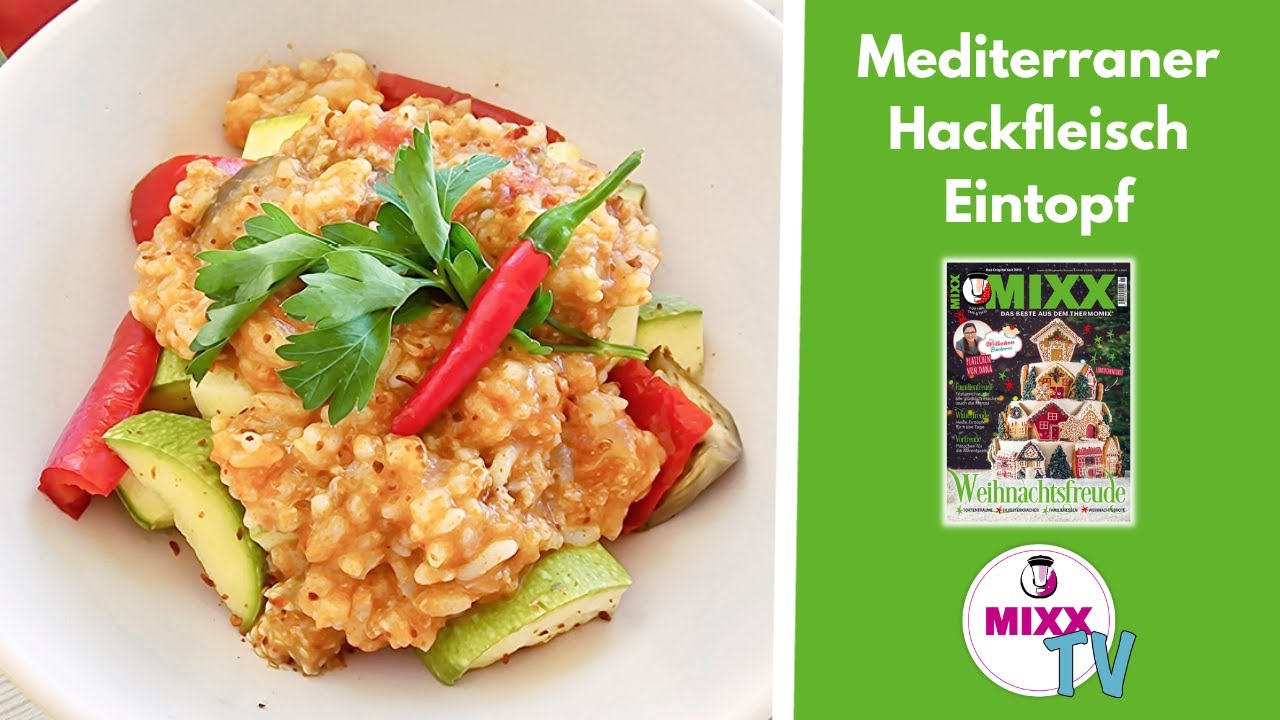 MIXX-TV #178: Mediterraner Hackfleisch-Eintopf aus dem Thermomix®