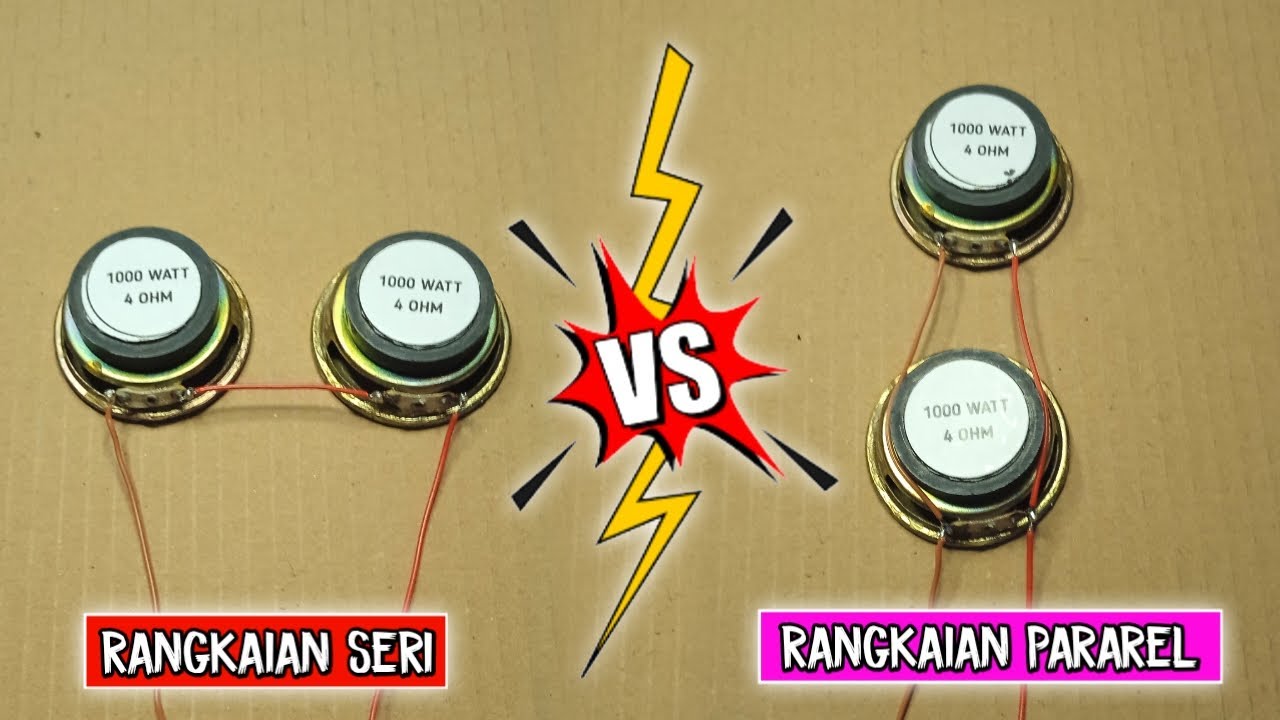KELEBIHAN DAN KEKURANGAN RANGKAIAN SERI DAN PARAREL PADA SPEAKER