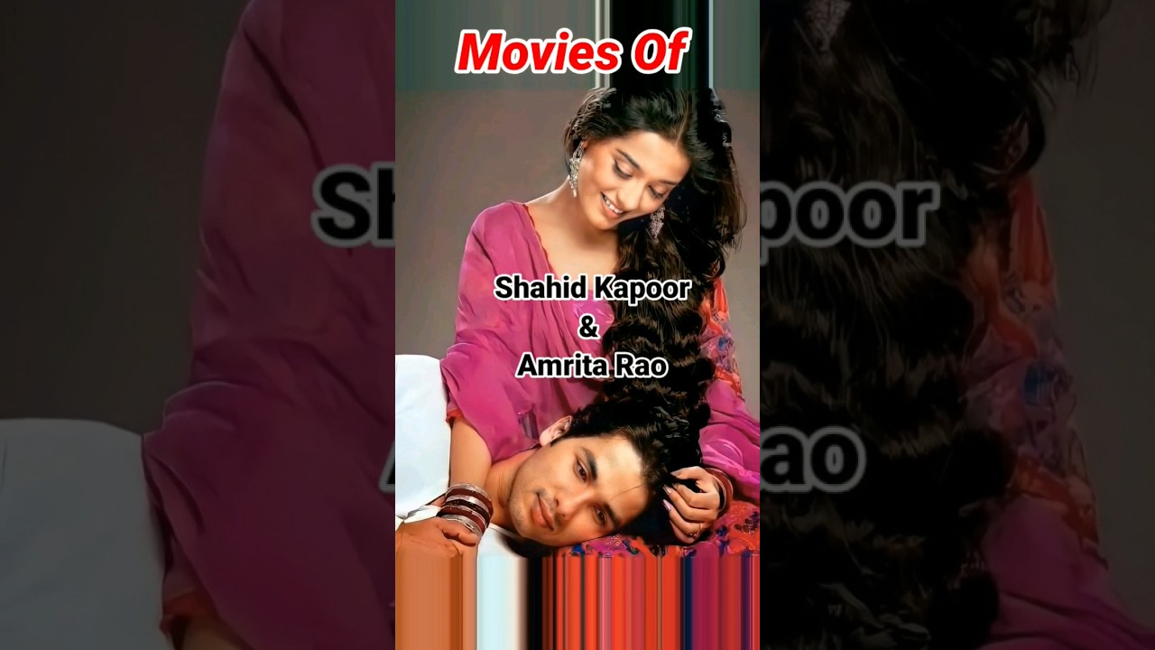 Shahid Kapoor & Amrita Rao movies 😍&hearts;️#evergreenhits #shahidkapoor #amrita
