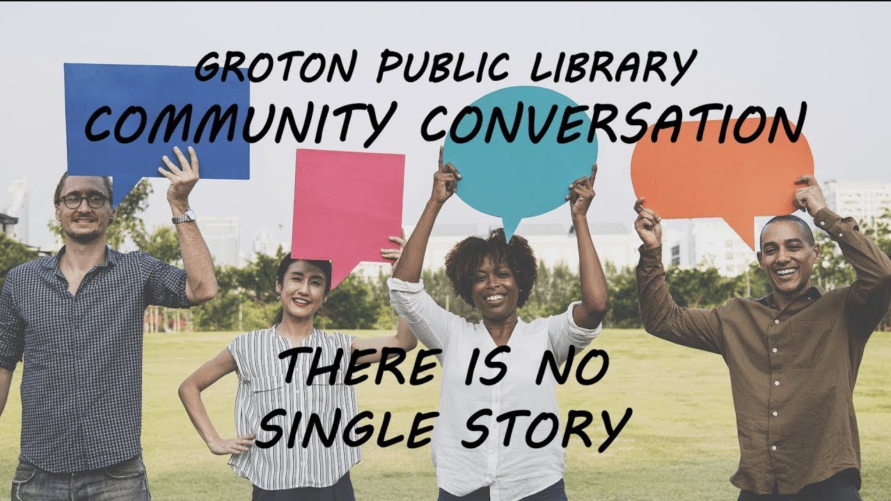 Community Conversation: There Is No Single Story
