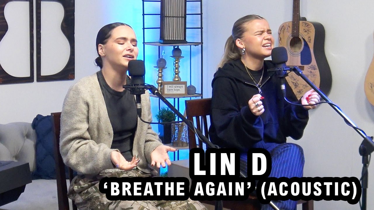 LIN D | ‘Breathe Again’ (acoustic)