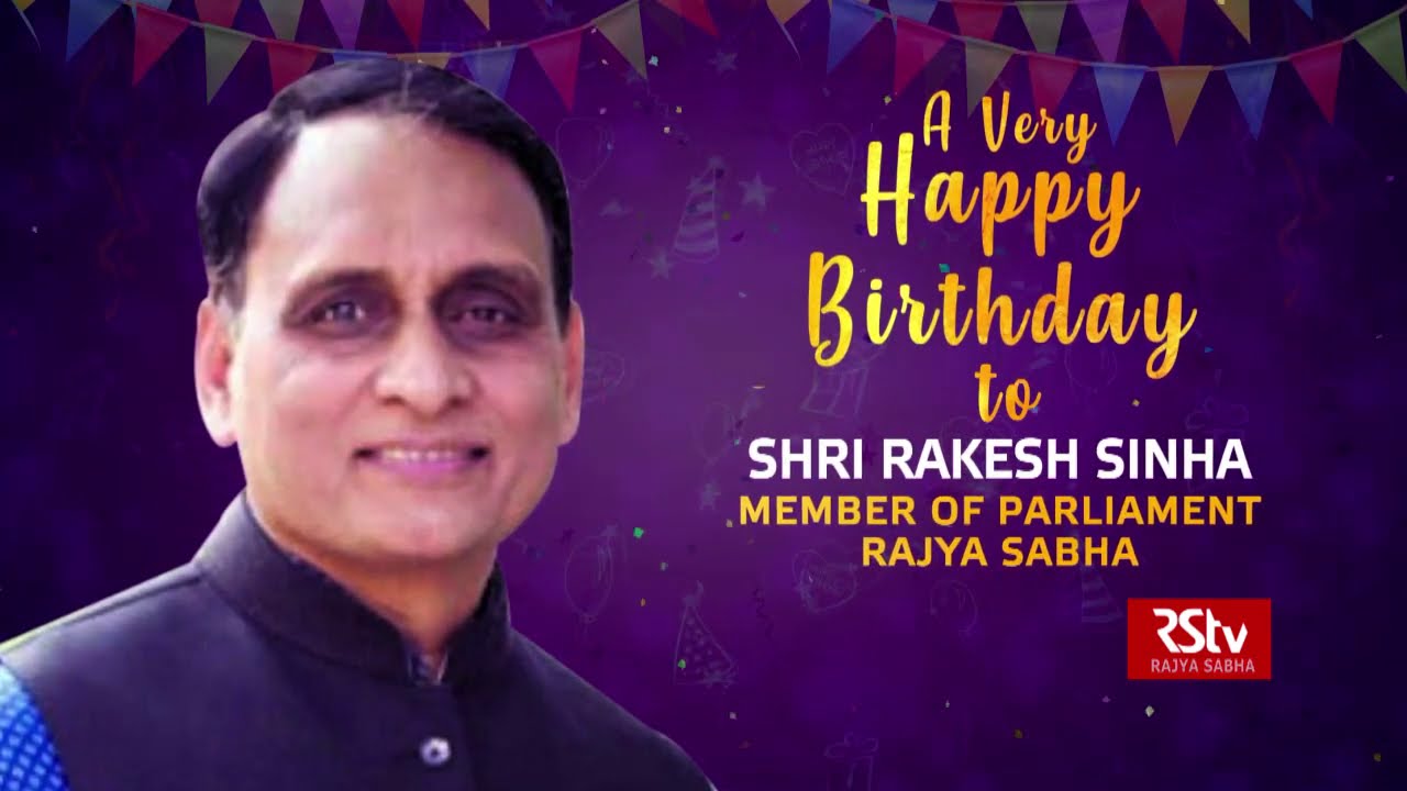 Birthday Wishes - Shri Rakesh Sinha