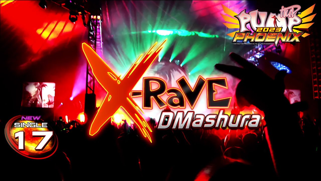 [PUMP IT UP PHOENIX] X-Rave(엑스 레이브) S17