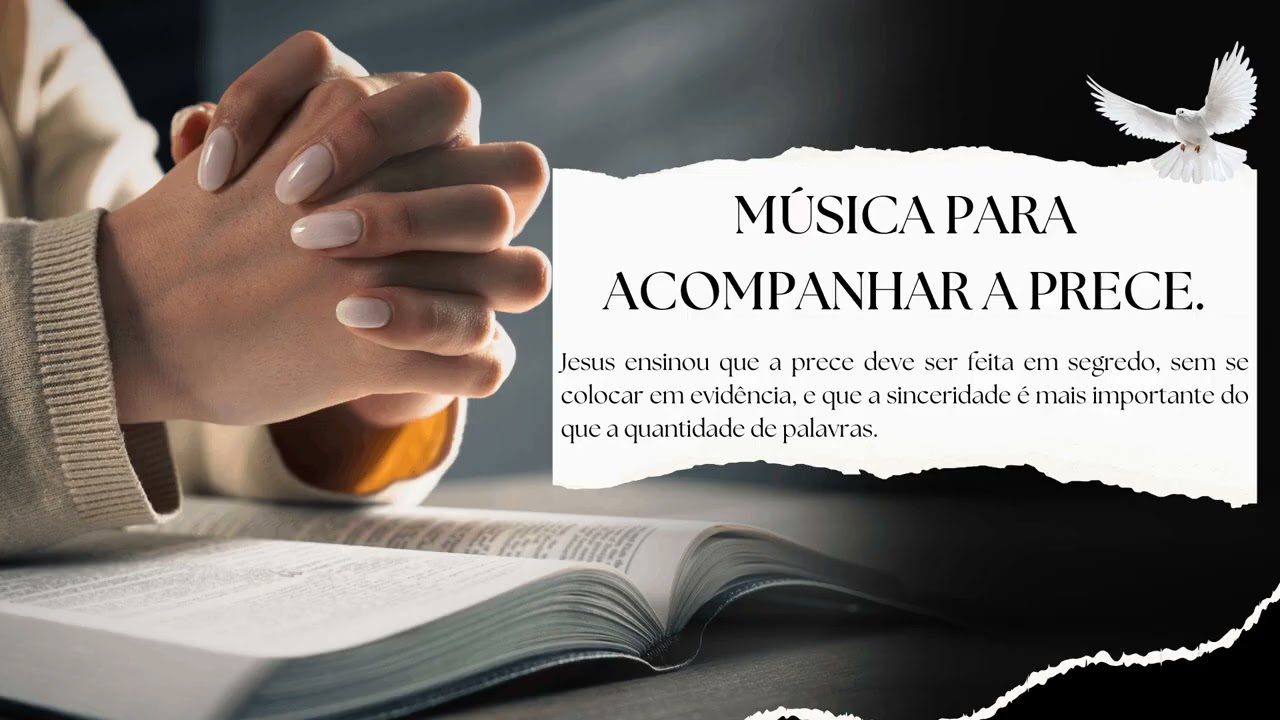 Música sensível para apoiar nas Orações diárias