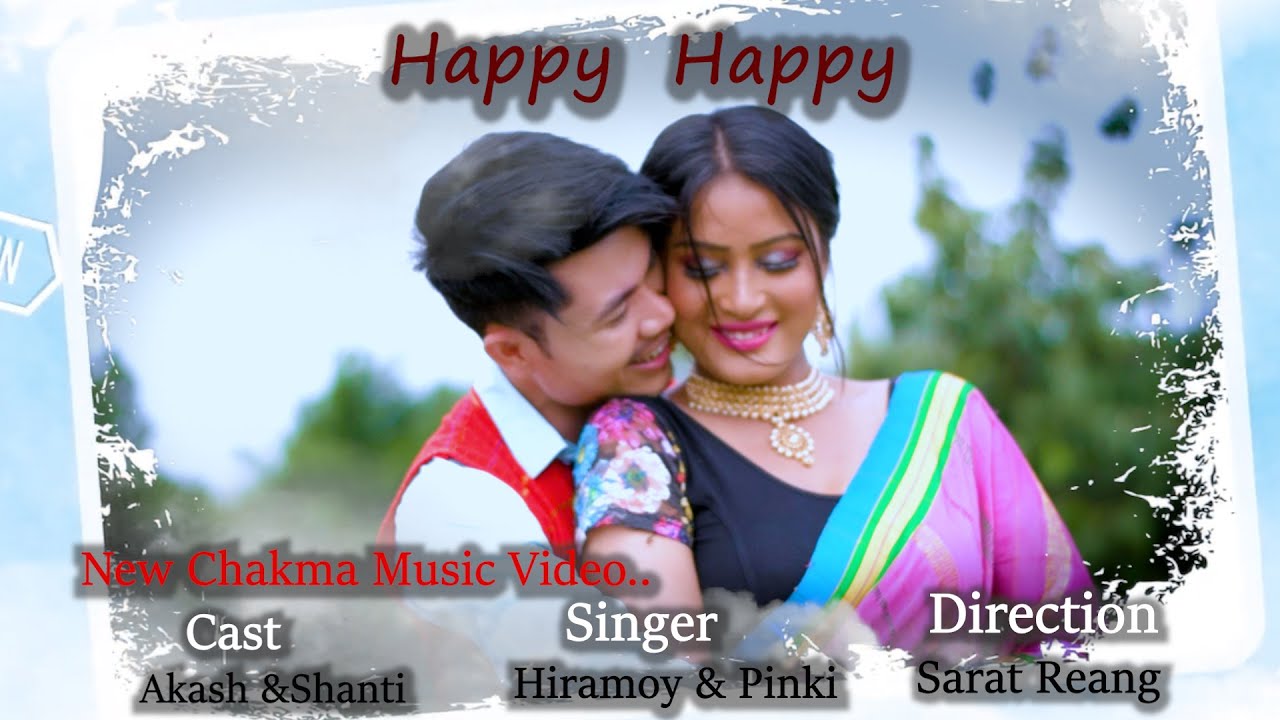 Happy happy // new chakma music video//'video by Jiban Chakma (LIFE DISHOOM)