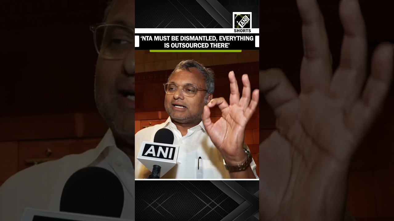 &lsquo;NTA has nothing of its own&hellip;&rsquo;: Karti Chindambaram calls for reforms in medical entrance exam system