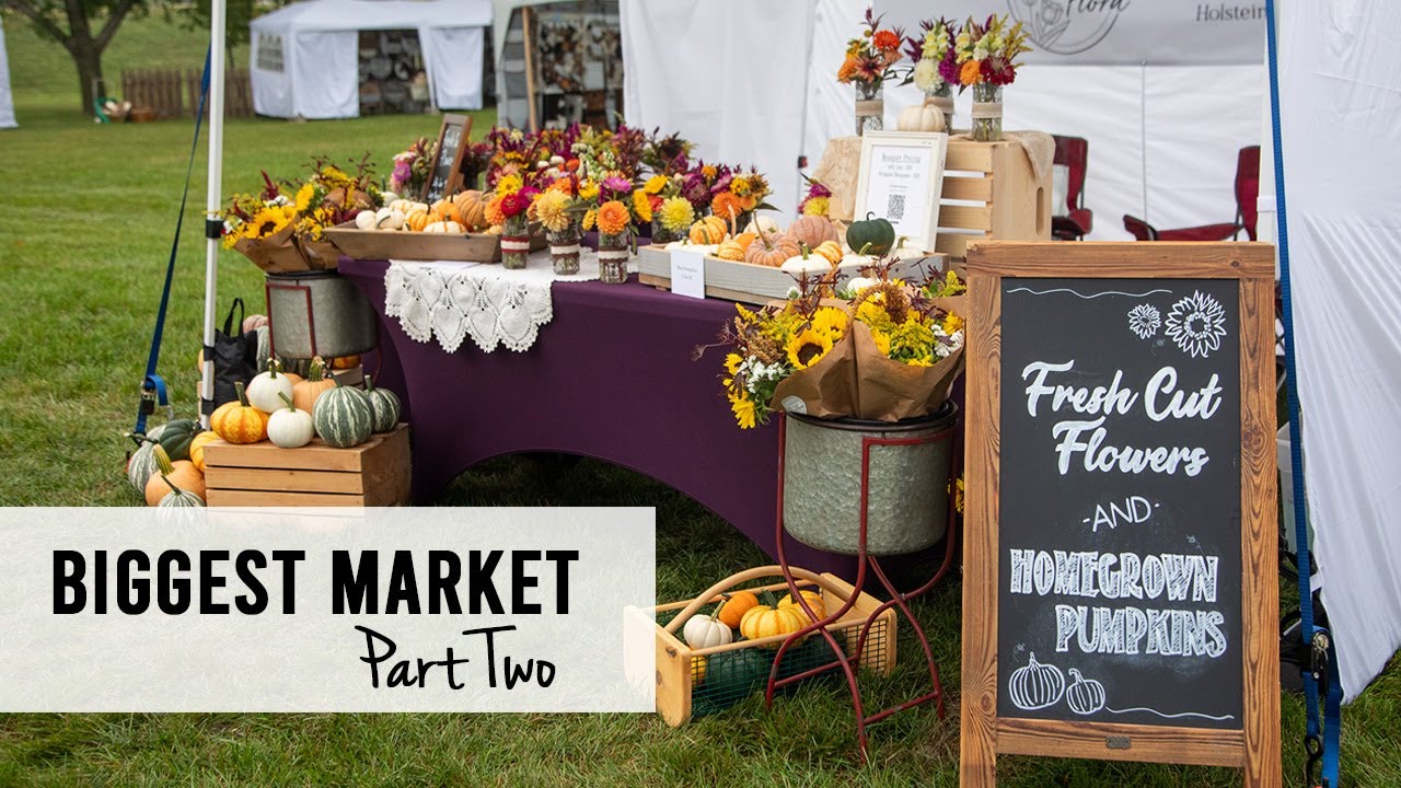 Biggest Market Part Two - Selling Cut Flowers!!  Sunshine and Flora Urban Flower Farm