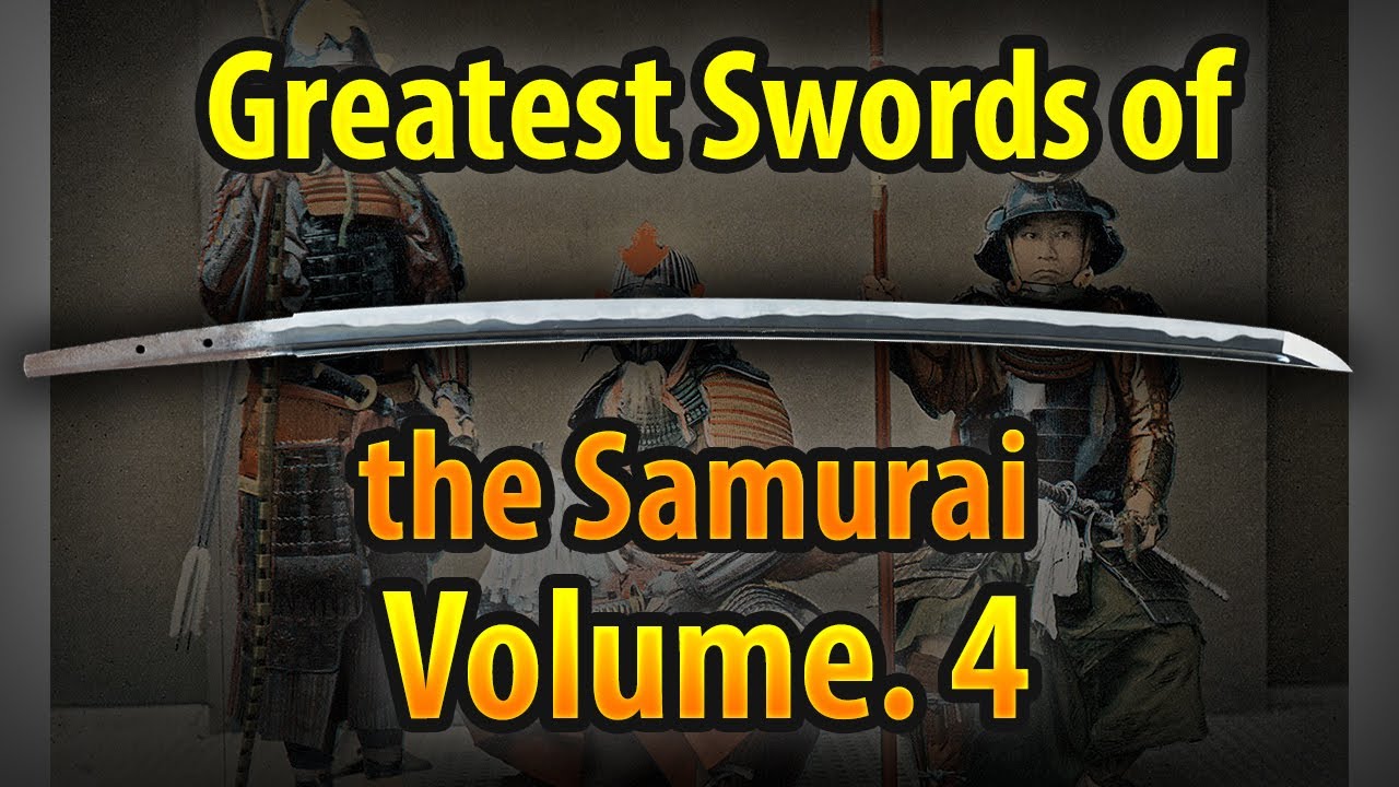 Greatest Swords of the Samurai Vol 4