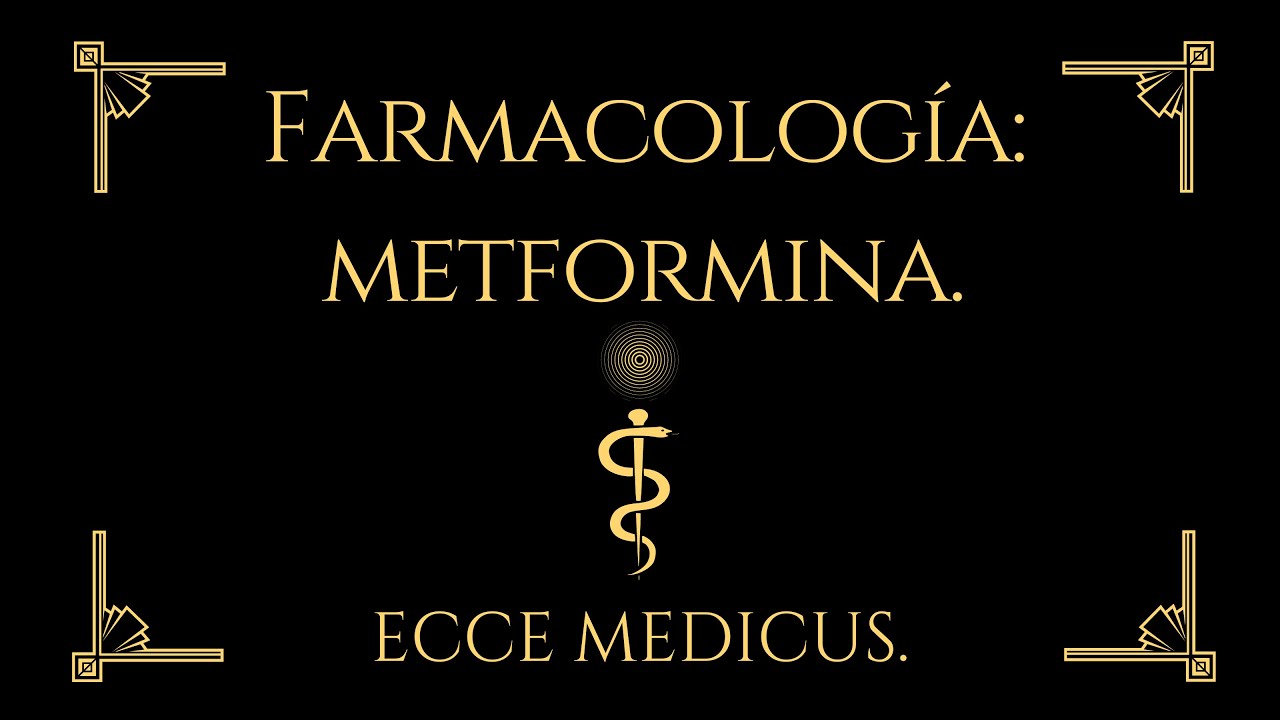 Farmacología: Metformina - Mecanismo de acción y acidosis láctica.