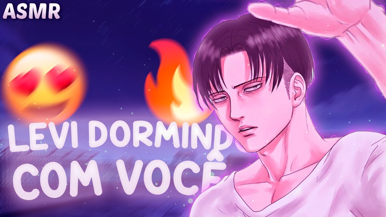 [ASMR] Levi Ackerman dormindo com você (PT-BR)