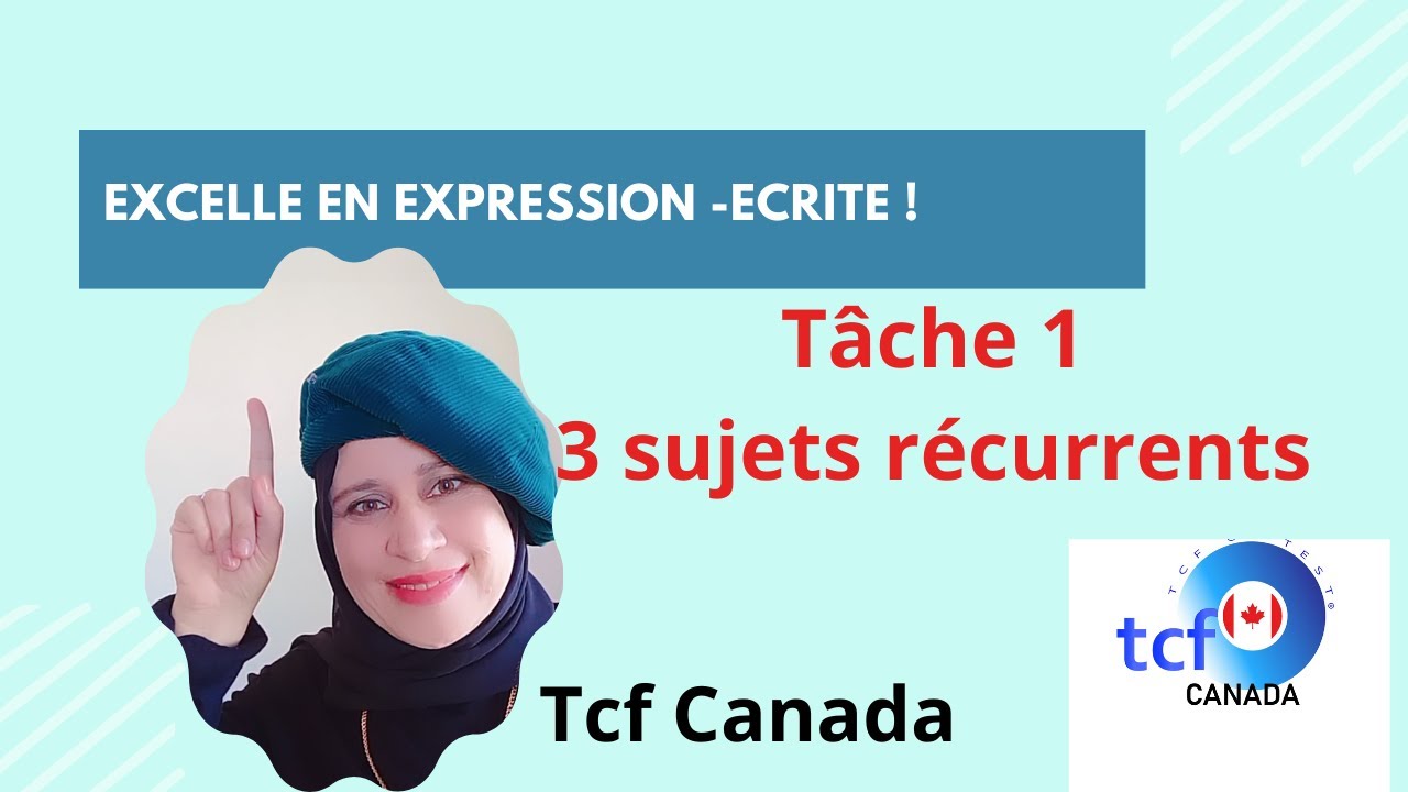 TCF Canada : Expression écrite – Tâche 1 / 3 sujets récurrents corrigés et commentés + conseils