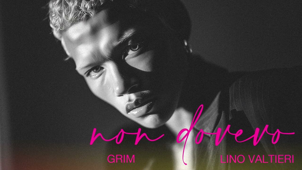 Non Dovevo | Grim x Lino Valtieri