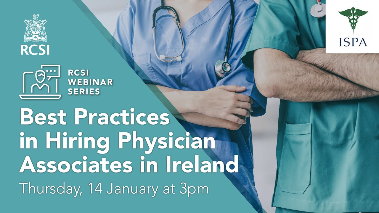Best Practices in Hiring Physician Associates in Ireland - RCSI webinar