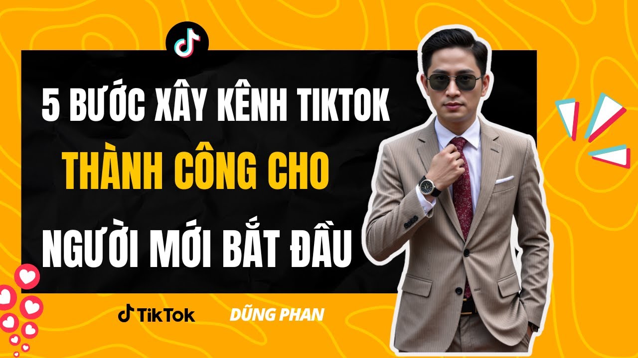 5 bước xây kênh TikTok thành công cho người mới bắt đầu