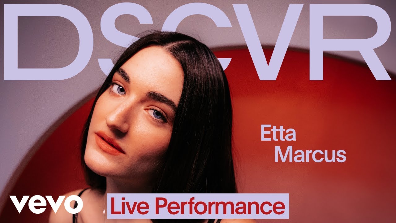 Etta Marcus - Theatre (VEVO DSCVR Live)