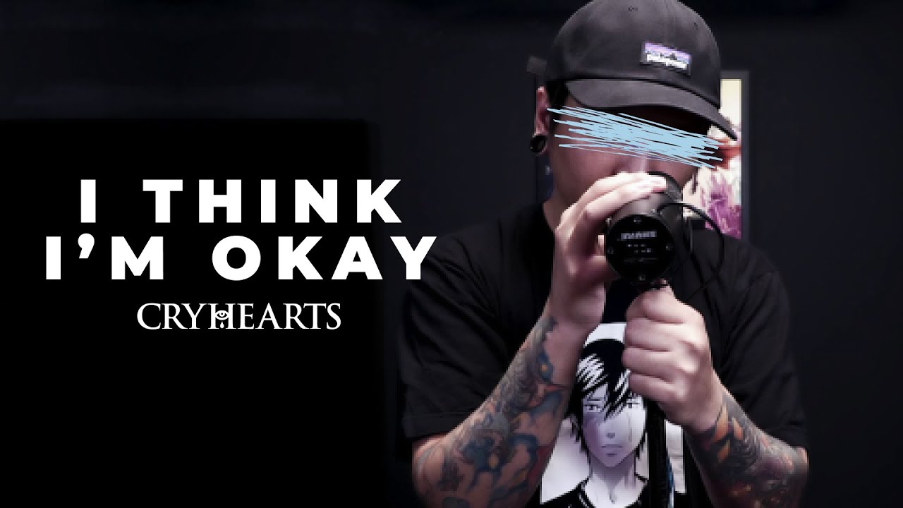 I Think I'm OKAY - Machine Gun Kelly (Cover by cryhearts)