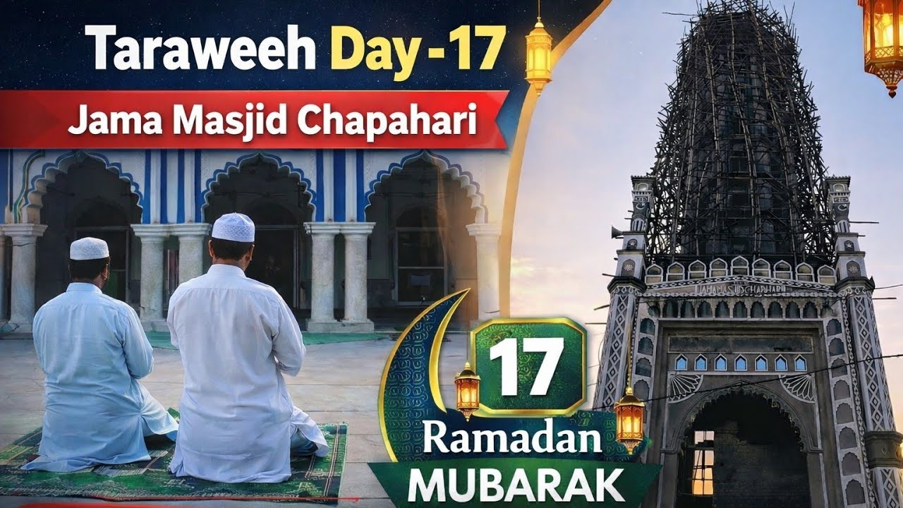 Jama Masjid Chapahari ♥️|| Taraweeh Day - 17 🔥|| Village Vibes 😊 #villagevlogs #viral #viralvideo