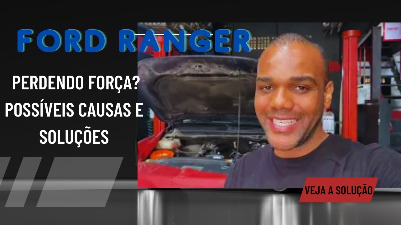 Como Resolver Problemas de Perda de Força na Ford Ranger