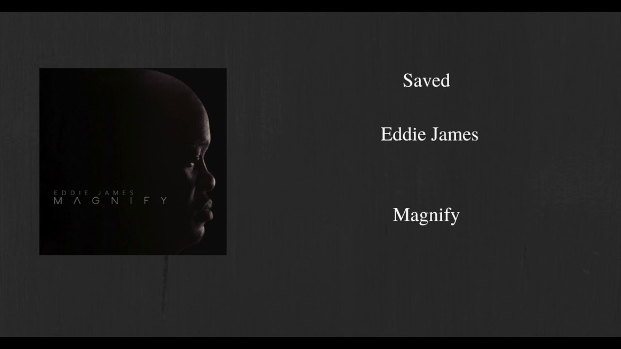 Saved- Eddie James